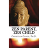 Zen Parent, Zen Child