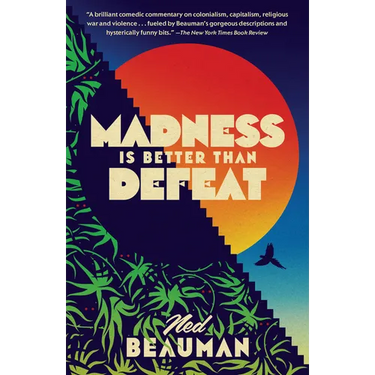 Madness Is Better Than Defeat