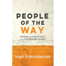 People of the Way: Passion and Resistance in a Postmodern World
