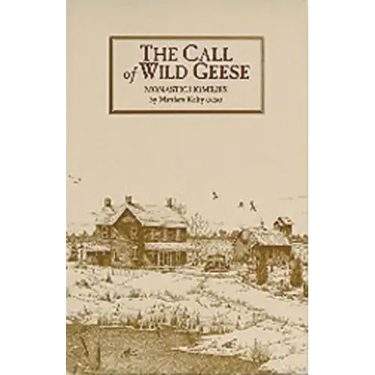 The Call of Wild Geese: More Sermons in a Monastery Volume 136