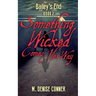 Something Wicked Comes Her Way
