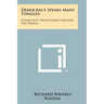 Democracy Speaks Many Tongues: Community Development Around the World