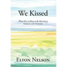We Kissed: What Does it Mean to Be Married to Someone with Dementia