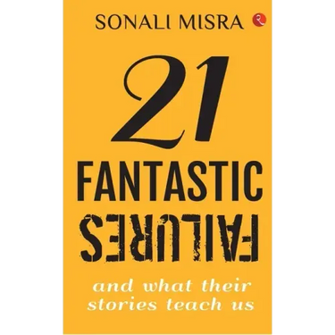 21 Fantastic Failures