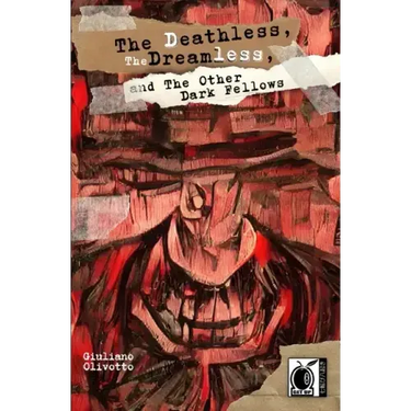 The Deathless, the Dreamless, and the Other Dark Fellows