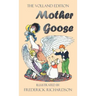 Mother Goose (the Volland Edition in Colour)