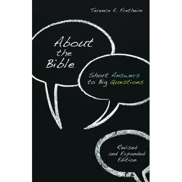 About the Bible: Short Answers to Big Questions, Revised and Expanded Edition