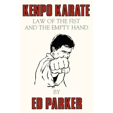 Kenpo Karate: Law of the Fist and the Empty Hand