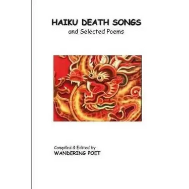 Haiku Death Songs: ancient & modern