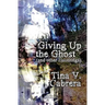 Giving Up the Ghost