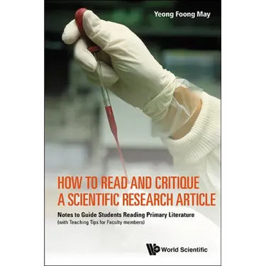 How to Read and Critique a Scientific Research Article: Notes to Guide Students Reading Primary Literature (with Teaching Tips for Faculty Members)