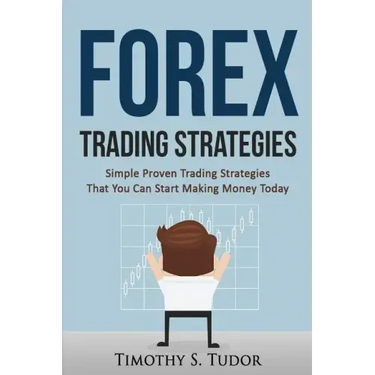 Forex Trading: Forex Trading Strategies Simple Proven Trading Strategies ? That