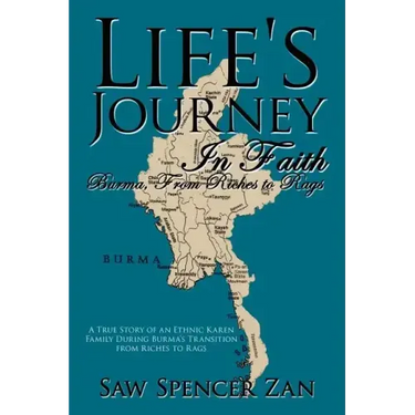 Life's Journey in Faith: Burma, from Riches to Rags