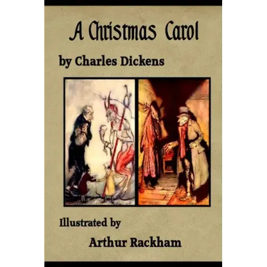 A Christmas Carol: illustrated by Arthur Rackham