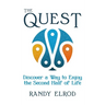 The Quest: Discover a Way to Enjoy the Second Half of Life