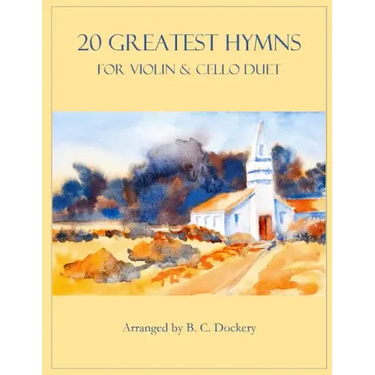 20 Greatest Hymns for Violin and Cello Duet