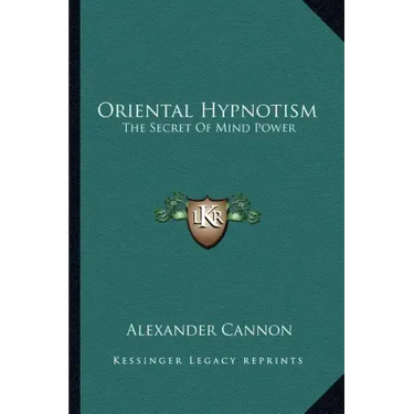 Oriental Hypnotism: The Secret of Mind Power