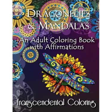 Dragonflies & Mandalas: An Adult Coloring Book with Affirmations