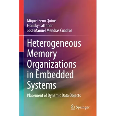Heterogeneous Memory Organizations in Embedded Systems: Placement of Dynamic Data Objects