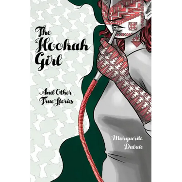 The Hookah Girl: And Other True Stories