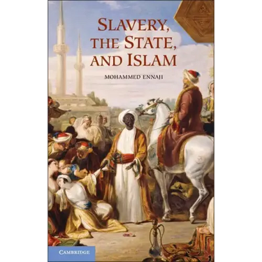 Slavery, the State, and Islam