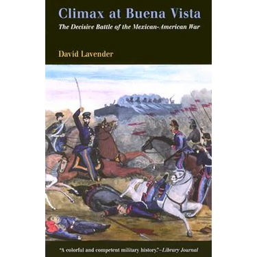 Climax at Buena Vista: The Decisive Battle of the Mexican-American War
