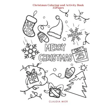 Merry Christmas: Christmas Coloring and Activity Book: 25Pages