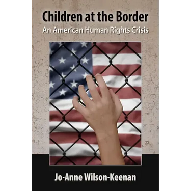 Children at the Border: An American Human Rights Crisis