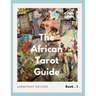 The African Tarot Guidebook: African Deities, History, and More!