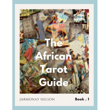 The African Tarot Guidebook: African Deities, History, and More!