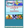 Nutritional Management for COVID-19 & Comorbidities: A hand book on right nutrition for common & comorbid people