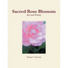 Sacred Rose Blossom