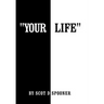 Your Life