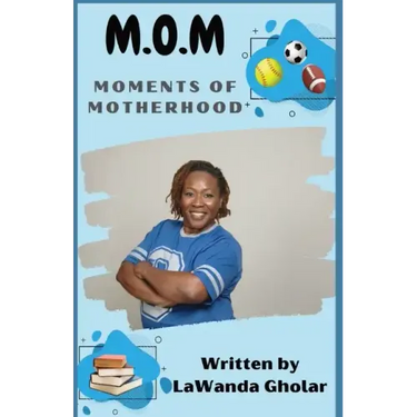 M.O.M.: Moments of Motherhood