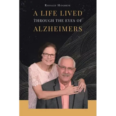 A Life Lived Through the Eyes of Alzheimers