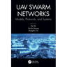 UAV Swarm Networks: Models, Protocols, and Systems
