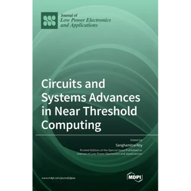 Circuits and Systems Advances in Near Threshold Computing