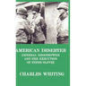 American Deserter. General Eisenhower and the Execution of Eddie Slovik