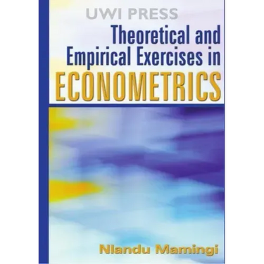 Theoretical and Empirical Exercises in Econometrics