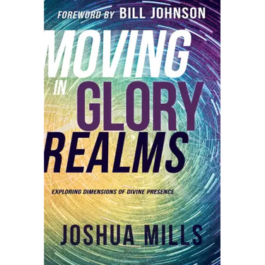 Moving in Glory Realms: Exploring Dimensions of Divine Presence