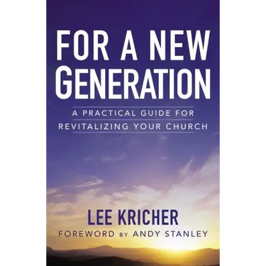 For a New Generation: A Practical Guide for Revitalizing Your Church