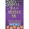 Coffee, Tea or Murder Me