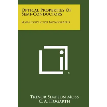 Optical Properties of Semi-Conductors: Semi-Conductor Monographs