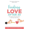Finding Love After 30: Get Ready for the Man God Has For You