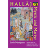 Hallaj: Mystic and Martyr - Abridged Edition
