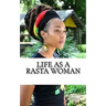 Life as a Rasta Woman: 20 Rules & Principles