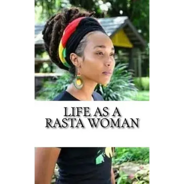 Life as a Rasta Woman: 20 Rules & Principles