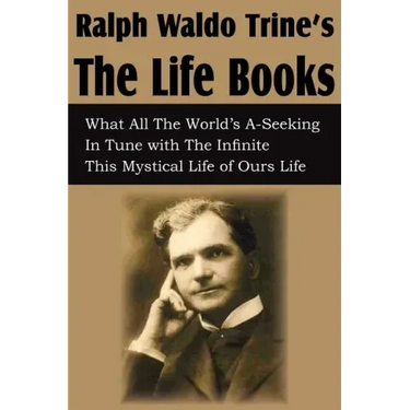 Ralph Waldo Trine'sThe Life Books