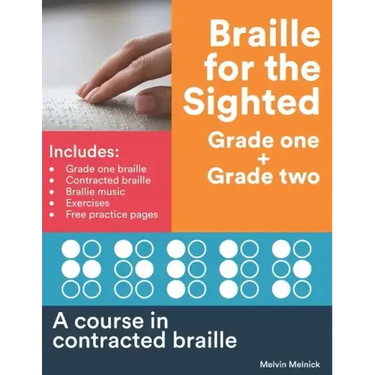 Braille for the Sighted (Grade one + Grade two): A course in contracted braille