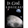 Is God Logical?
